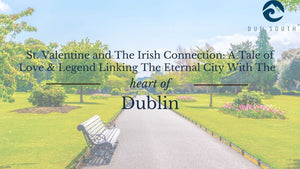 St Valentine and The Irish Connection